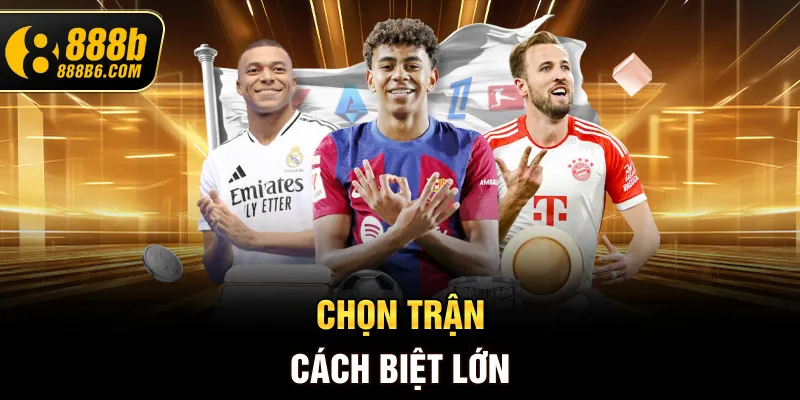 chon-tran-cach-biet-lon