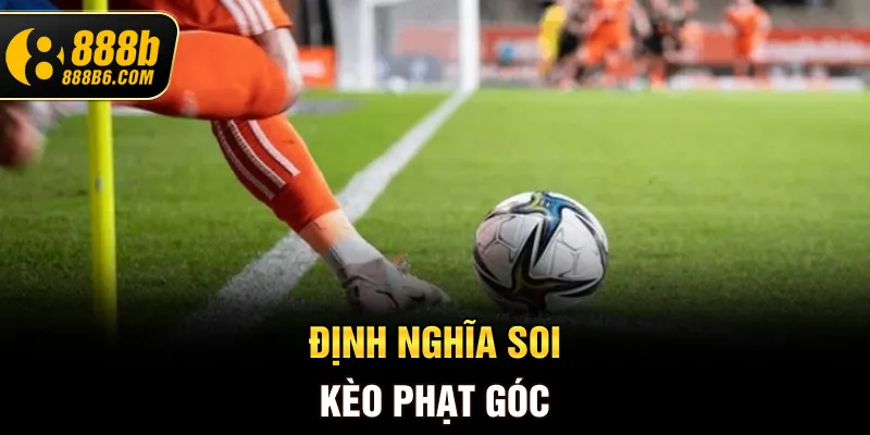dinh-nghia-soi-keo-phat-goc
