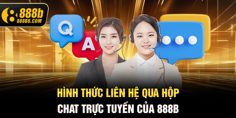 hinh-thuc-lien-he-qua-hop-chat-truc-tuyen-cua-888b