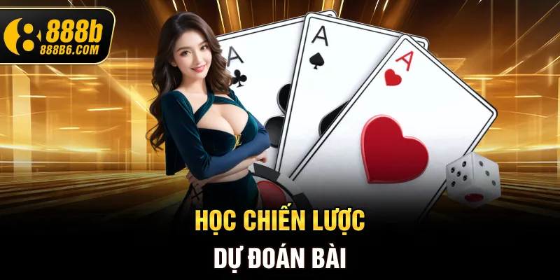 hoc-chien-luoc-du-doan-bai