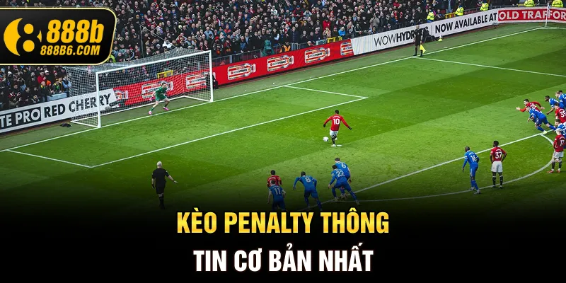 keo-penalty-thong-tin-co-ban-nhat
