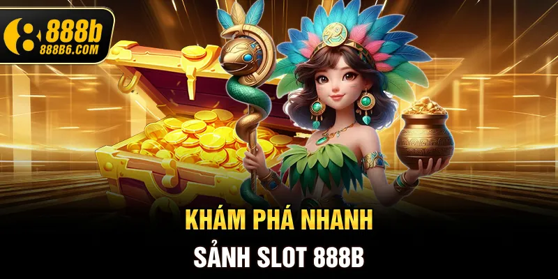 kham-pha-nhanh-sanh-slot-888b