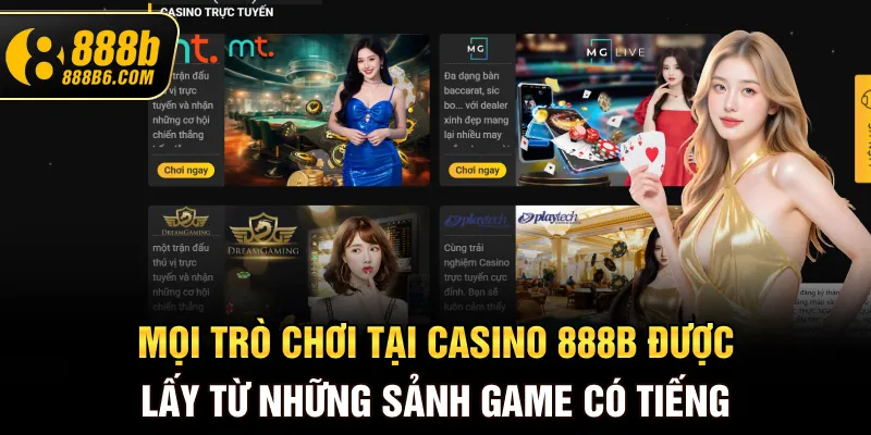 moi-tro-choi-tai-casino-888b-duoc-lay-tu-nhung-sanh-game-co-tieng