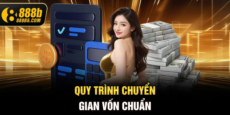 quy-trinh-chuyen-gian-von-chuan