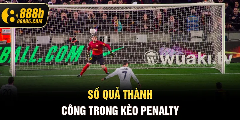 so-qua-thanh-cong-trong-keo-penalty