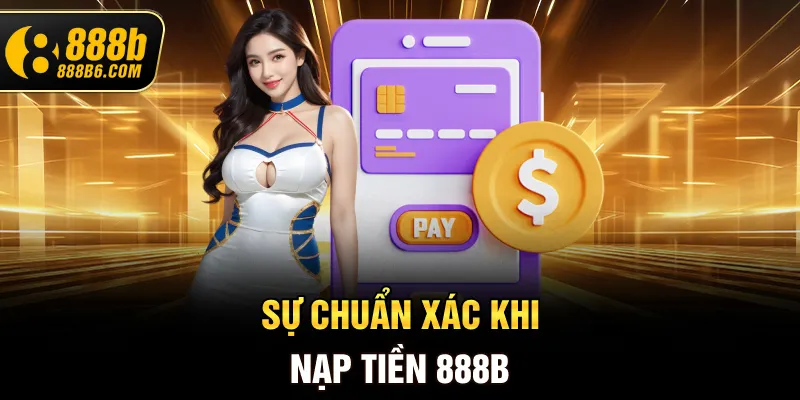 su-chuan-xac-khi-nap-tien-888b