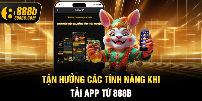 tan-huong-cac-tinh-nang-khi-tai-app-tu-888b