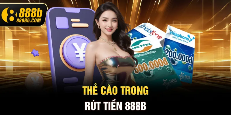 the-cao-trong-rut-tien-888b