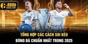 tong-hop-cac-cach-soi-keo-bong-da-chuan-nhat-trong-2025