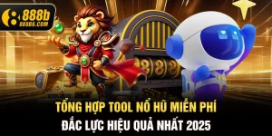 tong-hop-tool-no-hu-mien-phi-dac-luc-hieu-qua-nhat-2025-888b6-com