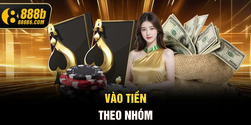 vao-tien-theo-nhom